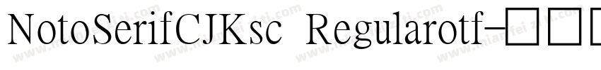 NotoSerifCJKsc Regularotf字体转换